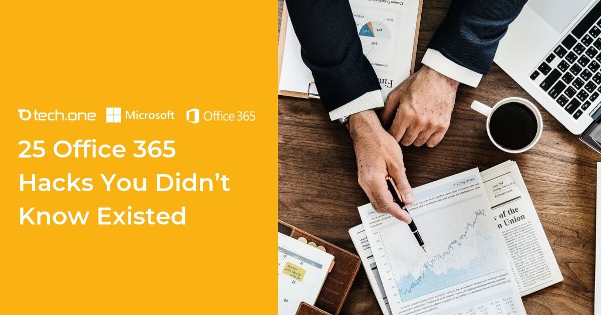 25 Office 365 Hacks You Didn't Know Existed - Tech One Global
